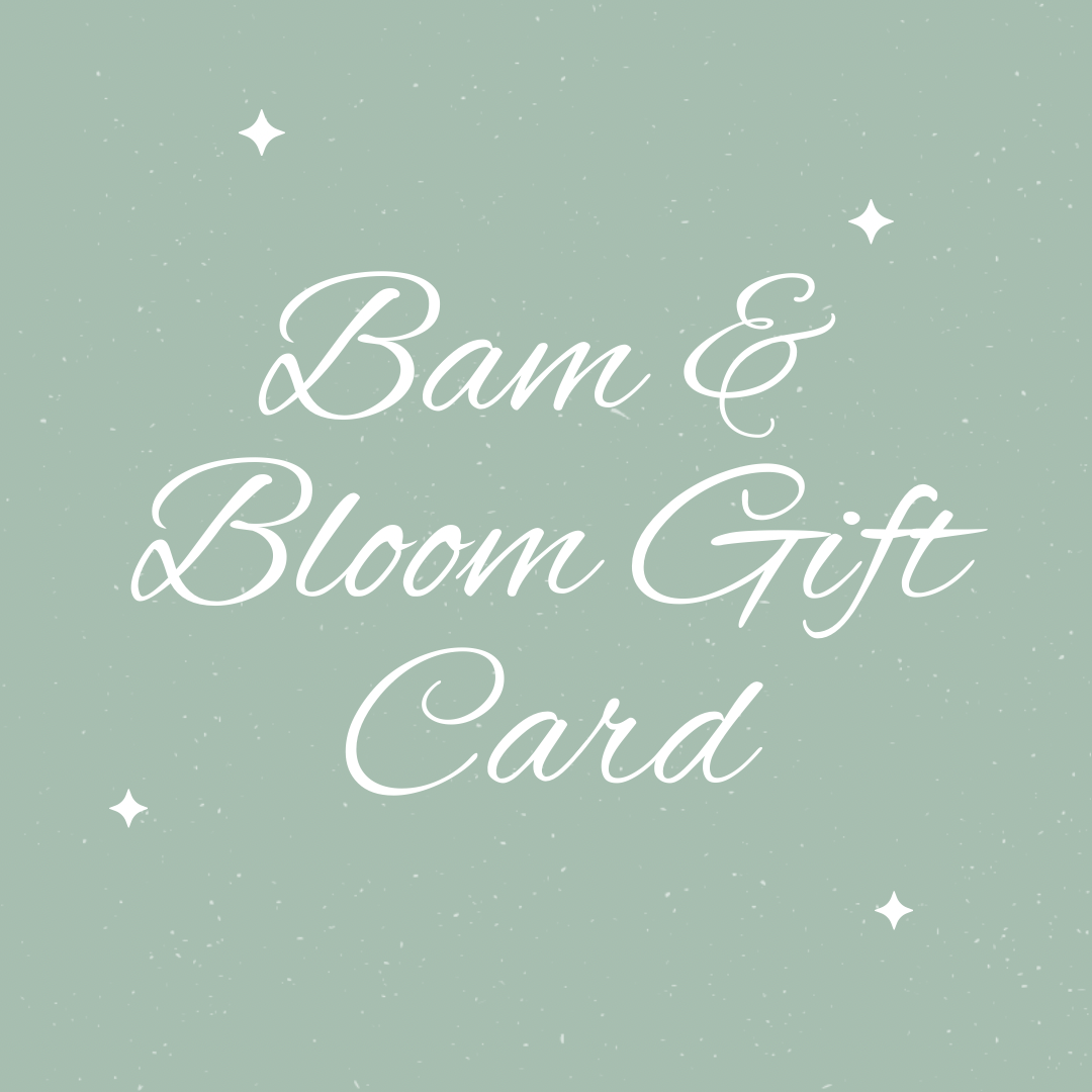 Bam & Bloom Gift Card